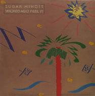SUGAR MINOTT / WICKED AGO FEEL IT
