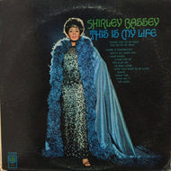 SHIRLEY BASSEY / THIS IS MY LIFE