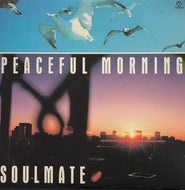 SOULMATE / PEACEFUL MORNING