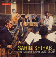 SAHIB SHIHAB AND THE DANISH RADIO JAZZ GROUP / Sahib Shihab And The Danish Radio Jazz Group