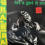 SHABBA RANKS / LET'S GET IT ON