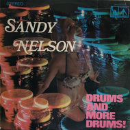 SANDY NELSON / DRUMS AND MORE DRUMS!