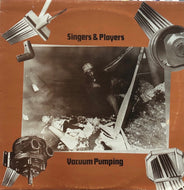 SINGERS & PLAYERS / Vacuum Pumping
