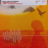 SMALL CIRCLE OF FRIENDS / Lobby / さよならサマーデイ