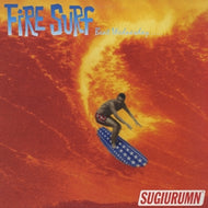 SUGIURUMN / FIRE SURF
