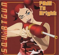 SQUIRTGUN / FADE TO BRIGHT