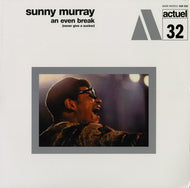 SUNNY MURRAY / AN EVEN BREAK