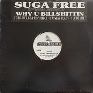 SUGA FREE / WHY U BULLSHITTIN
