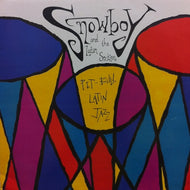 SNOWBOY & THE LATIN SECTION / PIT-BULL LATIN JAZZ