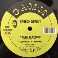 SPEECH DEFECT / I WANNA DO MY THING