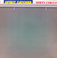SPIRIT CATCHER / DIRTY CIRCUIT