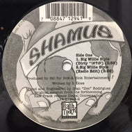 SHAMUS / BIG WILLIE STYLE