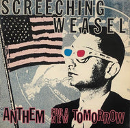 SCREECHING WEASEL / Anthem For A New Tomorrow