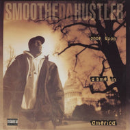 SMOOTHE DA HUSTLER / ONCE UPON A TIME IN AMERICA