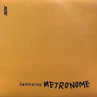 SWITCH STYLE / Metronome