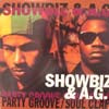 SHOWBIZ & A.G. / PARTY GROOVE / SOUL CLAP