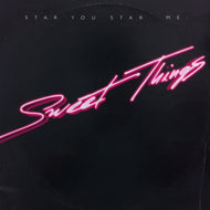 STAR YOU STAR ME / SWEET THINGS