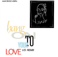 SADE / HANG ON TO YOUR LOVE : US REMIX