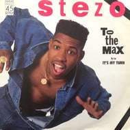 STEZO / To The Max / It's My Turn (US ORIGINAL)