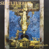 SEPULTURA / CHAOS A.D.