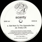 SCANTY / GET NEXT TO THE OPPOSITE SEX