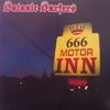 SATANIC SURFERS / 666 MOTOR INN