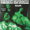 SYSTEM OF A DOWN / SUGAR