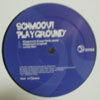 SCHMOOV / PLAY GROUND
