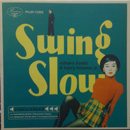 SWING SLOW / SWING SLOW（Haruomi Hosono & Miharu Koshi）