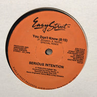 SERIOUS INTENTION / YOU DON'T KNOW