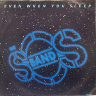 S.O.S. BAND / EVEN WHEN YOU SLEEP