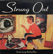 STRUNG OUT / SUBURBAN TEENAGE WASTELAND BLUES