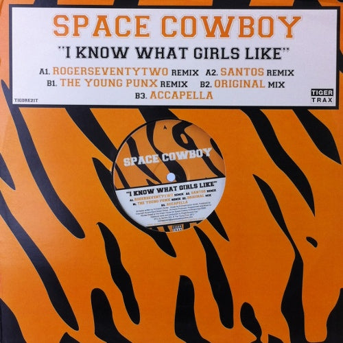 SPACE COWBOY / I KNOW WHAT GIRLS LIKE