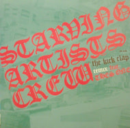 STARVING ARTISTS CREW / THE KICK CLAP