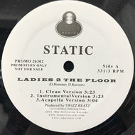 STATIC / LADIES 2 THE FLOOR