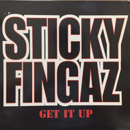 STICKY FINGAZ / GET IT UP