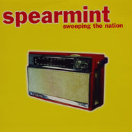 SPEARMINT / SWEEPING THE NATION