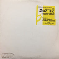 SONGSTRESS / SEE LINE WOMAN