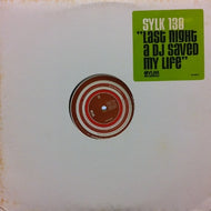 SYLK 130 / LAST NIGHT A DJ SAVED MY LIFE