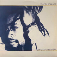 SINGERS & PLAYERS / LEAPS & BOUNDS