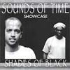 SHADES OF BLACK / SOUNDS OF TIME