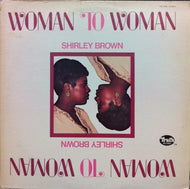 SHIRLEY BROWN / WOMAN TO WOMAN