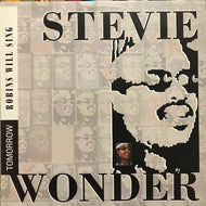 STEVIE WONDER / TOMORROW ROBINS WILL SING