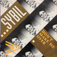 SYBIL / DONT MAKE ME OVER