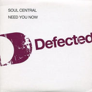 SOUL CENTRAL / NEED YOU NOW