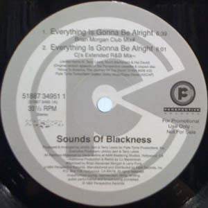 SOUNDS OF BLACKNESS / EVERYTHING IS GONNA BE ALRIGHT