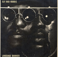 SLY & ROBBIE / LANGUAGE BARRIER