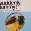 SUDDENLY, TAMMY! / WE GET THERE WHEN WE DO