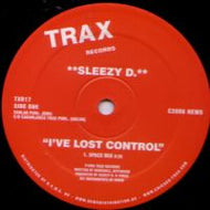 SLEEZY D. / I'VE LOST CONTROL