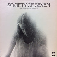 SOCIETY OF SEVEN / HOW HAS YOUR LOVE LIFE BEEN?